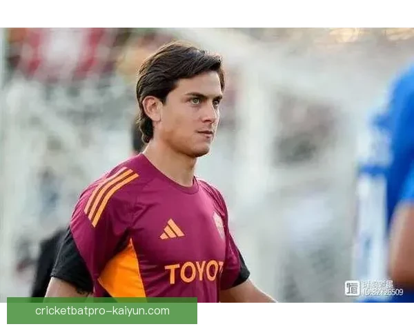 迪巴拉展现前锋统治力，状态稳健助力球队竞争力提升